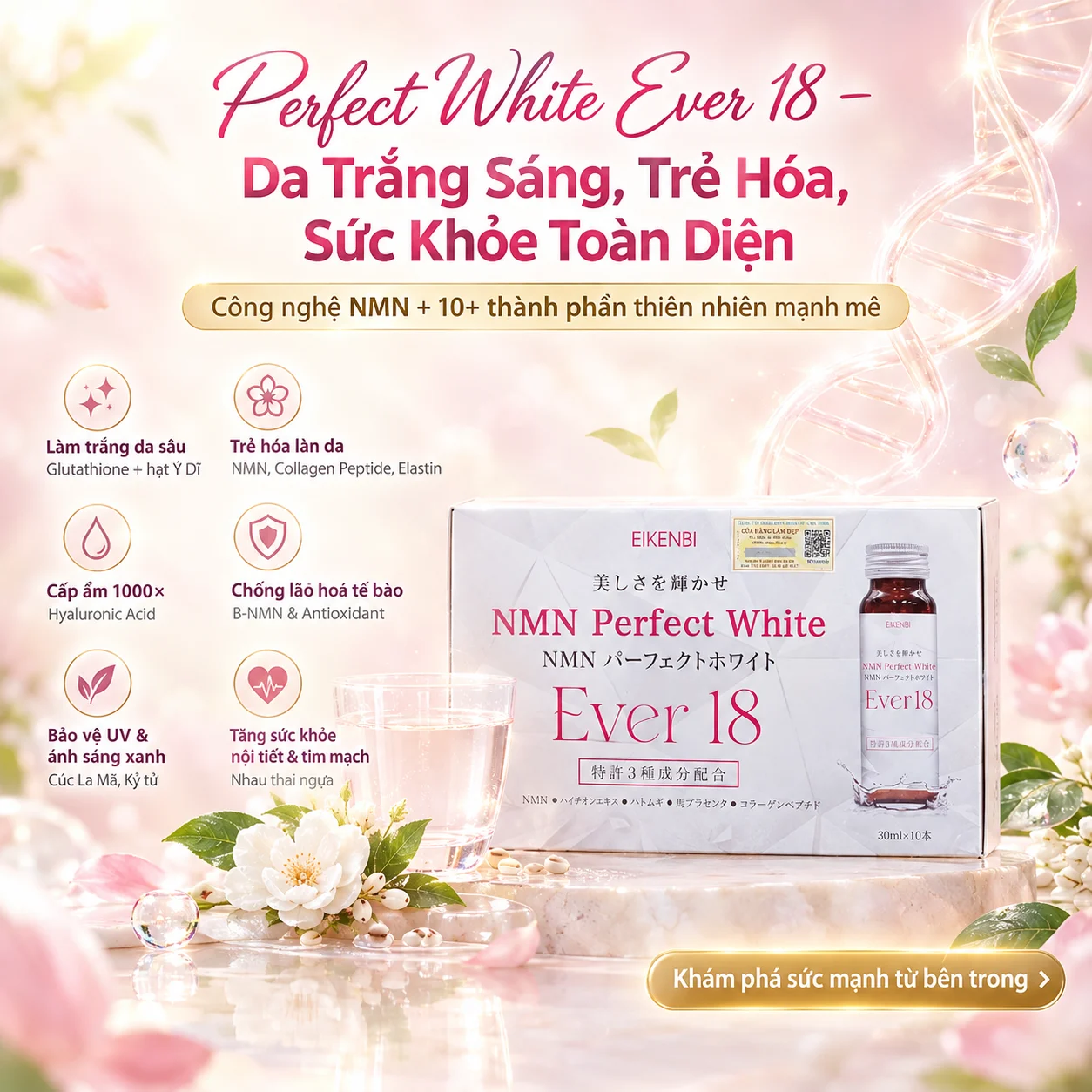 Nước Uống Kích Trắng Eikenbi NMN Perfect White Ever 18 – Bí Quyết Trắng Da, Trẻ Hóa & Sức Khỏe Tối Ưu Từ Nhật Bản